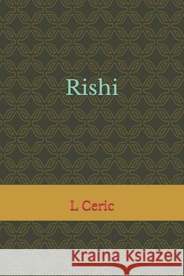 Rishi L Ceric   9798537154099 Independently Published