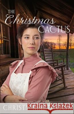The Christmas Cactus Christy Martenson 9798537529897