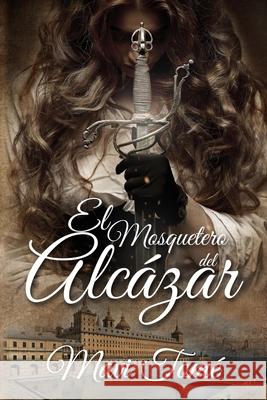 El Mosquetero del Alcázar Merchán, Mavi Tomé 9798538687930