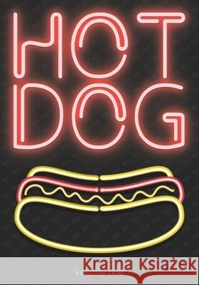 The Hot Dog Book: Volume One Anonymous 9798538734764 Independently published