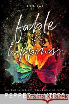 Fable of Happiness: Book Two Pepper Winters 9798538895595 Independently Published