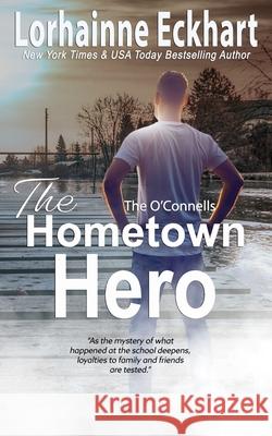 The Hometown Hero Lorhainne Eckhart 9798538896387