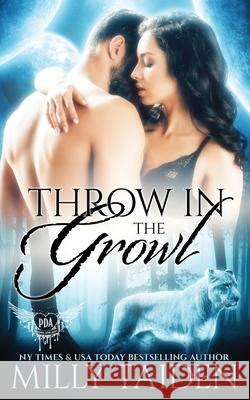 Throw in the Growl Milly Taiden 9798539316457