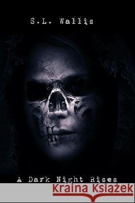 A Dark Night Rises Shawn Wallis   9798539373221 Independently Published