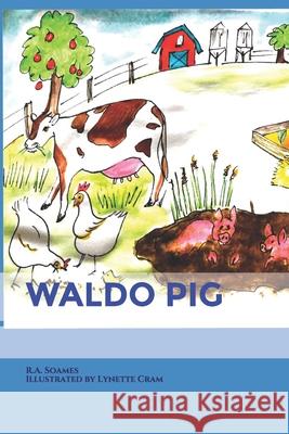 Waldo Pig Soames R.A. Soames 9798539445805