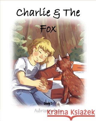 Charlie & The Fox Aubrianna Rose 9798539531867 Independently Published