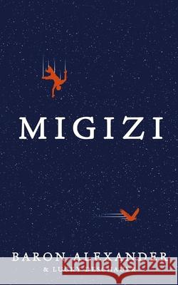 Migizi Lucky Deschauer, Baron Alexander 9798539690793