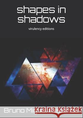 shapes in shadows Bruno Miguel Resende 9798539727703