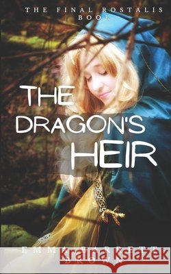 The Dragon's Heir Emma Barrett-Brown 9798539782375