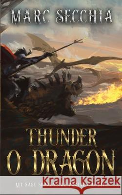 Thunder o Dragon Marc Secchia 9798540013130