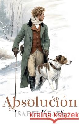 Absolución Isabel Keats 9798540184106 Independently Published