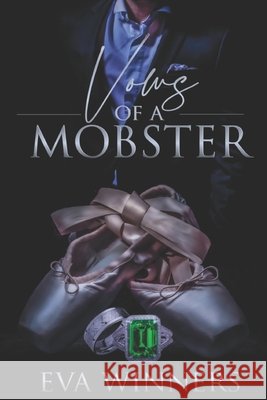 Vows of a Mobster: Age Gap Mafia Romance Eva Winners 9798540189149