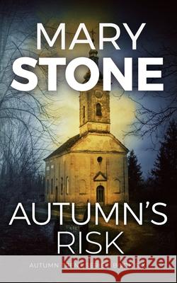 Autumn's Risk Mary Stone 9798540253291