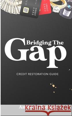 Bridging The Gap Anthony Dodson 9798540347488