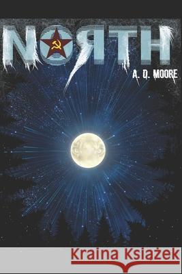 North A D Moore 9798540483902 Independently Published