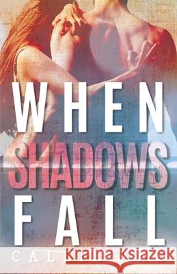 When Shadows Fall Callie Rae 9798540492423