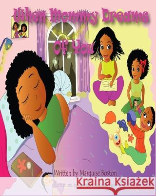 When Mommy Dreams Of You Marquise Boston, Christine Kelly 9798540529686 Independently Published