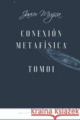 Conexión Metafísica Javier Mujica 9798540911689
