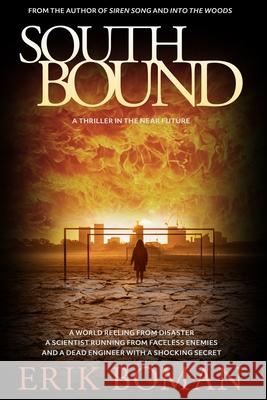 Southbound: A Sci-Fi Thriller Erik Boman 9798540919838