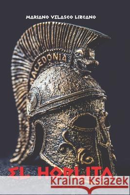 El Hoplita Velasco Lizcano, Mariano 9798540967662