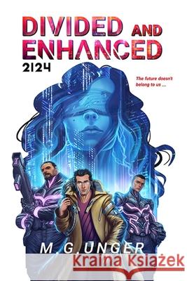 Divided and Enhanced 2124 M G Unger 9798541031591 Independently Published