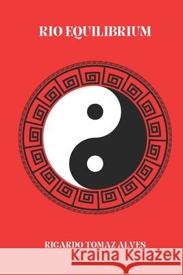 Rio Equilibrium Alves Ricardo Tomaz Alves 9798541269239