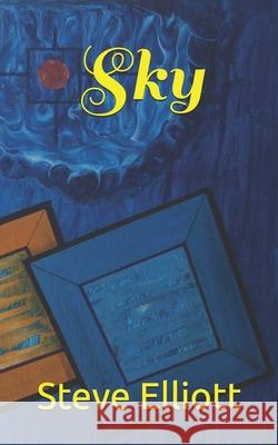Sky Elliott Steve Elliott 9798541536652 Independently published