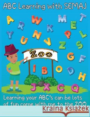 ABC Learning With Semaj: Learning your ABC can be lots of fun Love Marie Hobbs 9798541570939