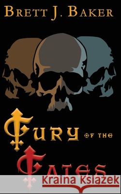Fury of the Fates Brett Baker 9798541595406