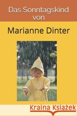 Das Sonntagskind Dinter Marianne Dinter 9798542045122