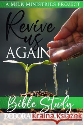 Revive Us Again Deborah R Brandon, Natasha Miller, Brandi Jefferson 9798542141060