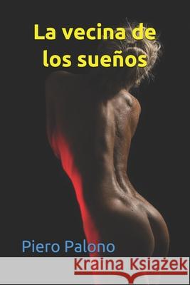 La vecina de los sueños Palono, Piero 9798542438252