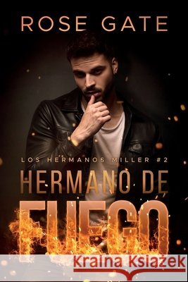 Hermano de fuego Rose Gate 9798542512907 Independently Published