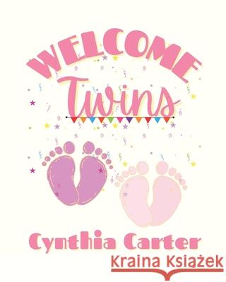 Welcome Twins Cynthia Carter 9798542550411