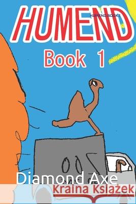 Humend Book 1 Diamond Axe 9798542594484