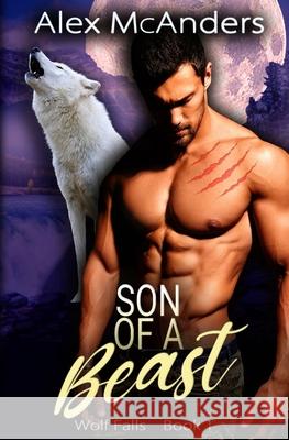 Son of a Beast Alex (Shifter) McAnders 9798542603155