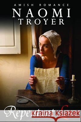 Repentant Love Naomi Troyer 9798542615271