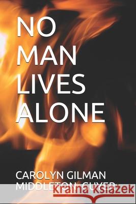 No Man Lives Alone Carolyn Gilman Middleton Guyer 9798542635668