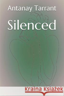 Silenced Tarrant Antanay Tarrant 9798543255483