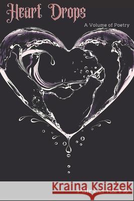 Heart Drops Harris Patricia Harris 9798543721124