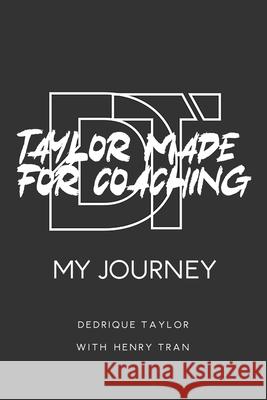 Taylor Made For Coaching Tran Henry Tran 9798543772812