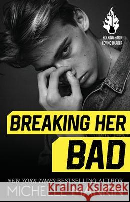 Breaking Her Bad Michelle Mankin 9798543985304 Independently Published