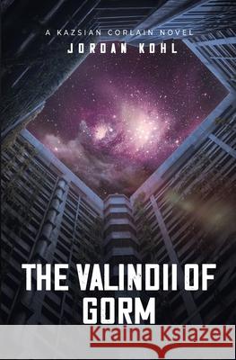 The Valindii of Gorm Kohl Jordan Kohl 9798544005568