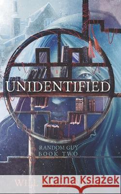 Unidentified: Random Guy Book Two Ballantyne, Will 9798544035015
