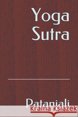 Yoga Sutra Patanjali 9798544326281 Independently published