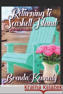 Returning to Seashell Island Brenda Kennedy, Rebecca Angle-Martin 9798544369936
