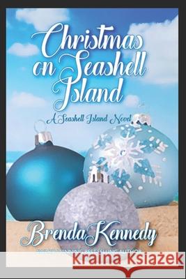 Christmas on Seashell Island Kennedy Brenda Kennedy 9798544375579