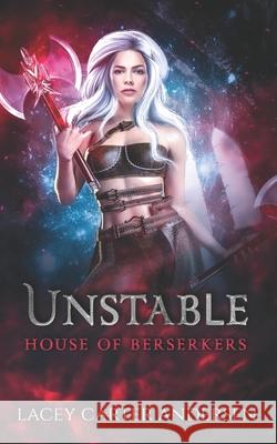 Unstable: A Paranormal Reverse Harem Andersen, Lacey Carter 9798544842866