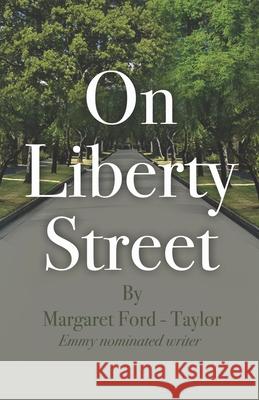On Liberty Street Taylor Margaret Ford Taylor 9798544866701