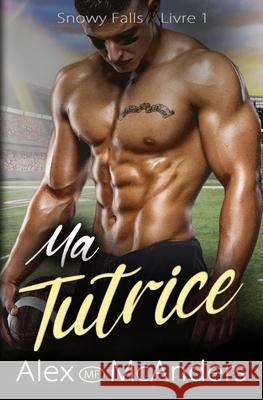 Ma Tutrice McAnders Alex (MF) McAnders 9798544913993